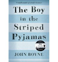 The Boy in the Striped Pyjamas - John Boyne