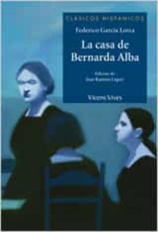 La casa de Bernarda Alba - Federico García Lorca - Ed. Vicens Vives