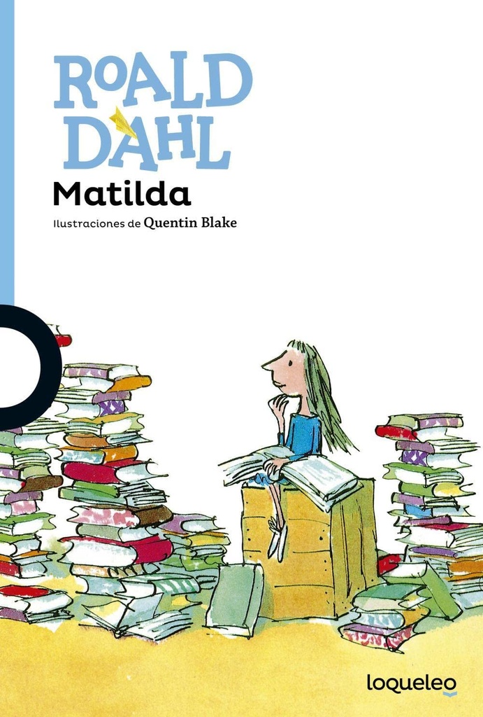 Matilda - Roald Dahl - loqueleo Santillana