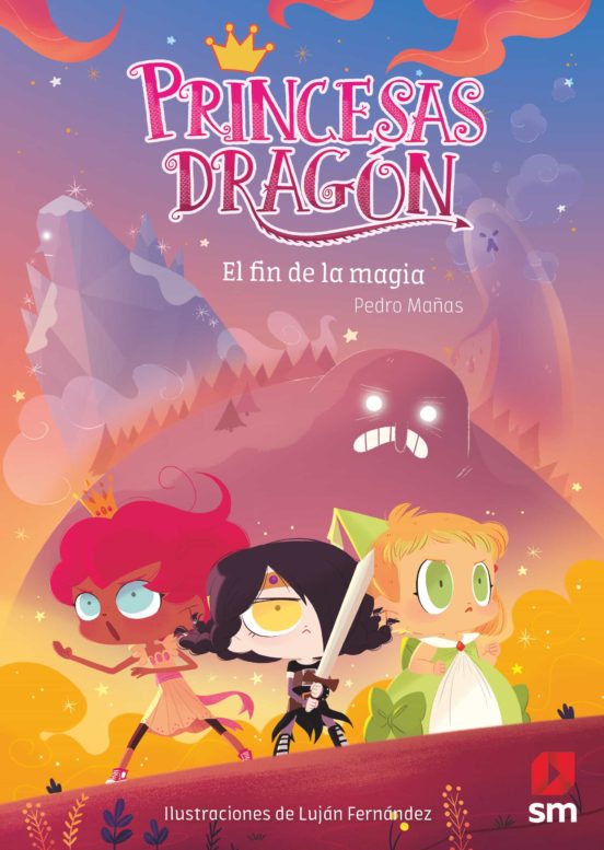 Princesas dragón el fin de la magia - pedro mañas editorial sm