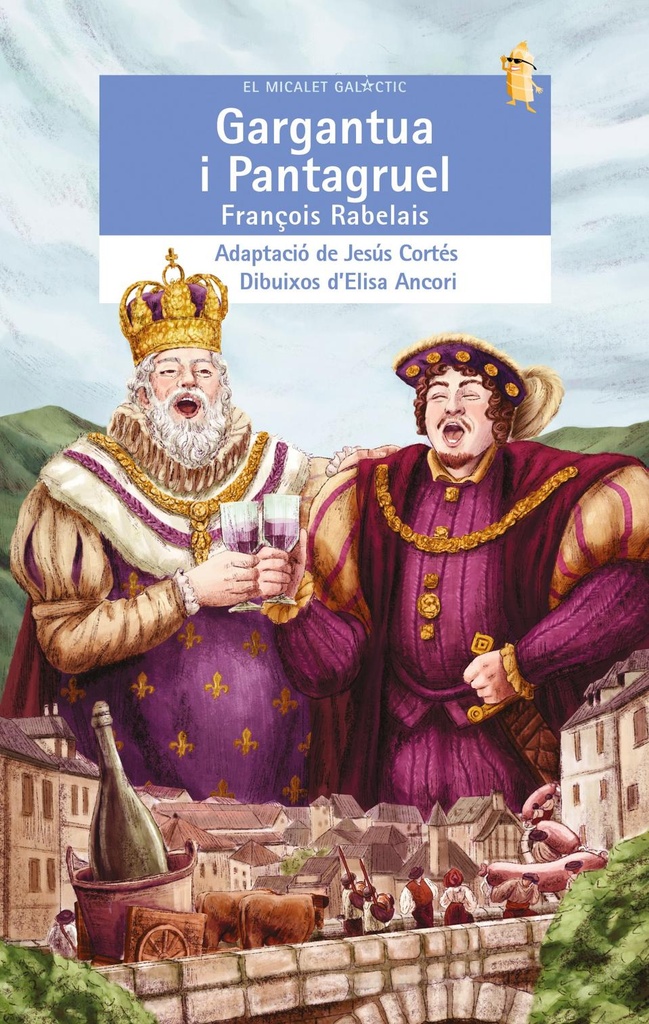 Gargantua i Pantagruel - El Micalet Galàctic blava 242 - François Rabelais