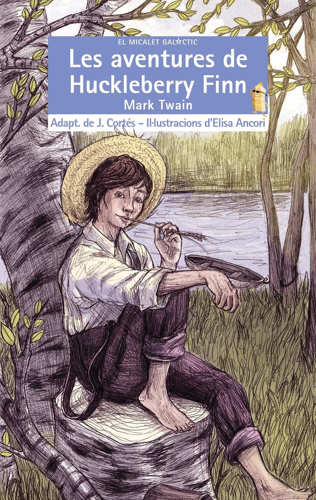 Les aventures de Huckleberry Finn - El Micalet Galàctic blava 205 - Mark Twain