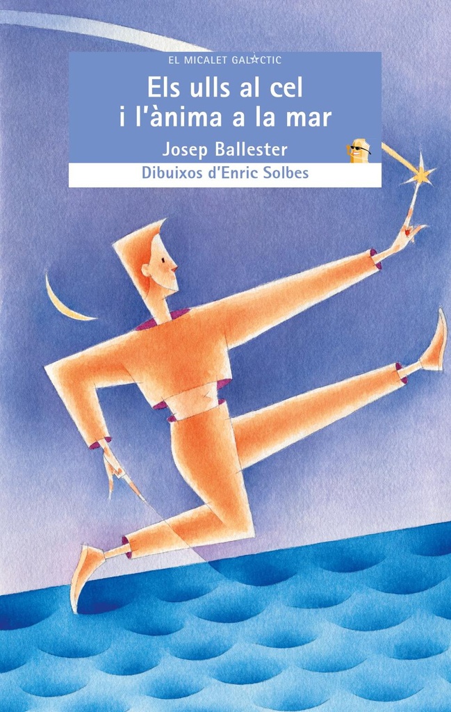 Els ulls al cel i l'ànima a la mar - El Micalet Galàctic blava 96 - Josep Ballester, Enric Solbes