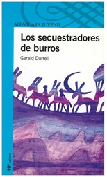 Los secuestradores de burros - Alfaguara Juvenil - Gerald Durrell