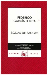 Bodas de sangre - Federico García Lorca - Ed. Austral