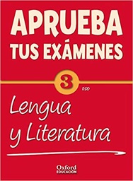 Aprueba tus examenes lengua y lit. 3eso Oxford