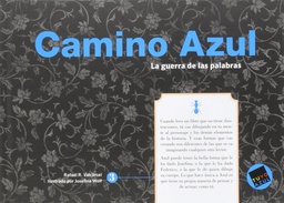 Camino azul. La guerra de las palabras